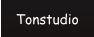 Tonstudio