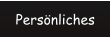 Persönliches
