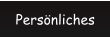 Persönliches