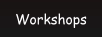 Workshops