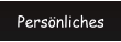 Persönliches