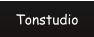 Tonstudio