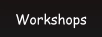 Workshops