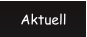 Aktuell